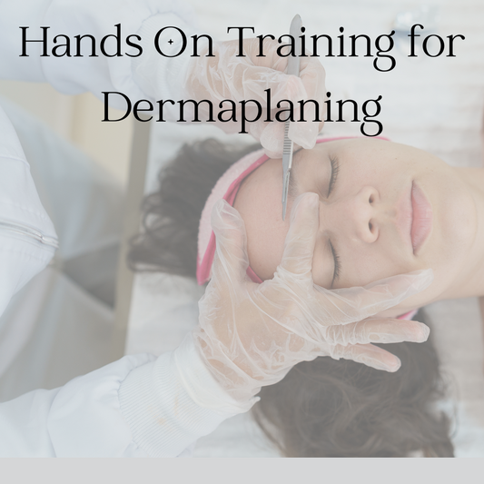 Hands On Dermaplaning Training